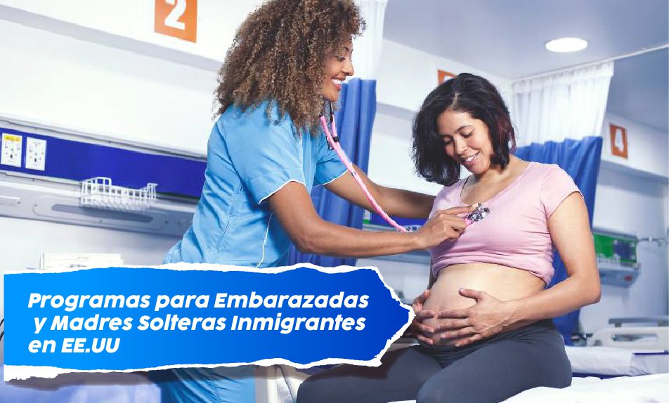 ️Programas para Embarazadas y Madres Solteras Inmigrantes en EE.UU. 2026